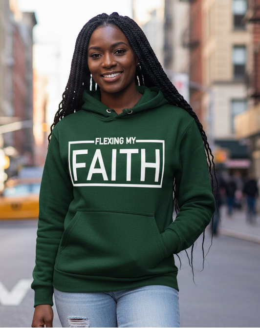 Flexing My Faith Hoodie (Hunter Green)