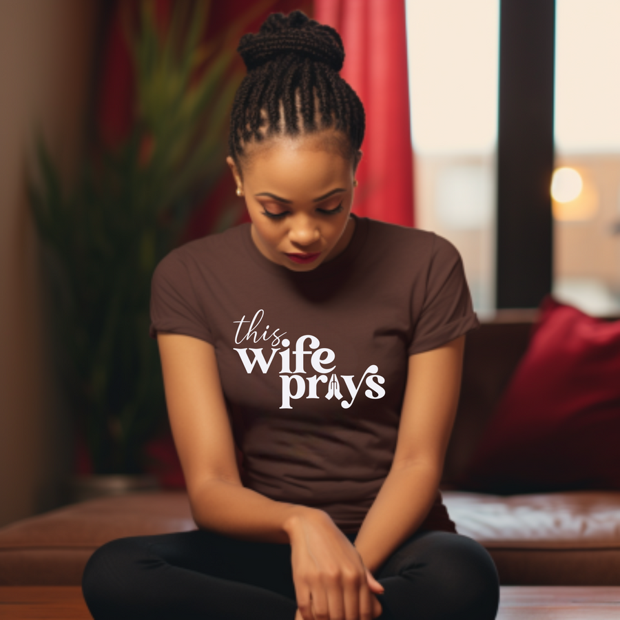 This Wife Prays TShirt - Dark Chocolate